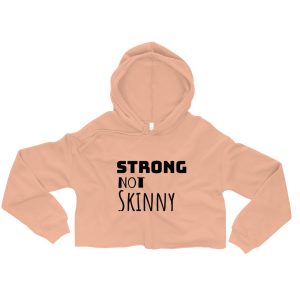 Strong Not Skinny Motivational Crop Pullover Hoodie